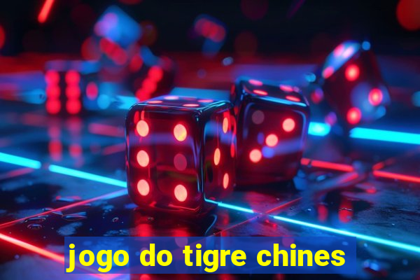 jogo do tigre chines